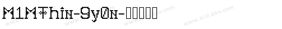 M1MThin-9y0n字体转换