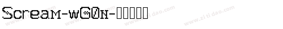 Scream-wG0n字体转换 Scream-wG0n字体转换