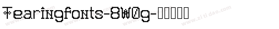 Tearingfonts-8W0g字体转换