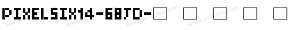 Pixelsix14-68JD字体转换
