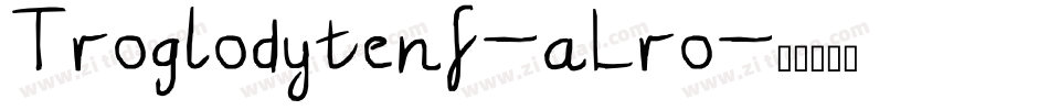 Troglodytenf-aLro字体转换