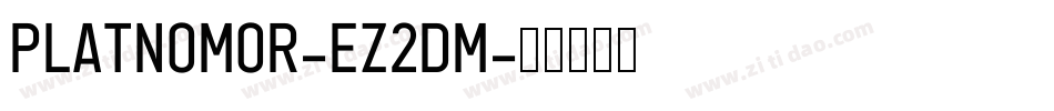 PlatNomor-eZ2dm字体转换