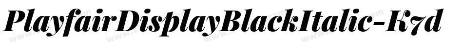 PlayfairDisplayBlackItalic-K7d4y字体转换