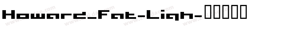 Howard_Fat-Ligh字体转换