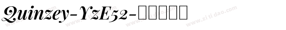 Quinzey-YzE52字体转换 Quinzey-YzE52字体转换