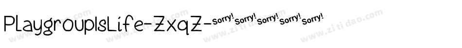 PlaygroupIsLife-ZxqZ字体转换