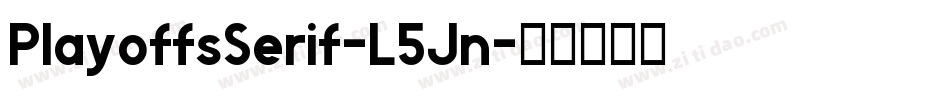 PlayoffsSerif-L5Jn字体转换
