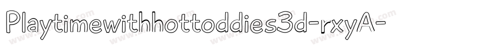 Playtimewithhottoddies3d-rxyA字体转换