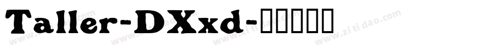Taller-DXxd字体转换