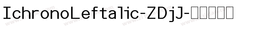 IchronoLeftalic-ZDjJ字体转换