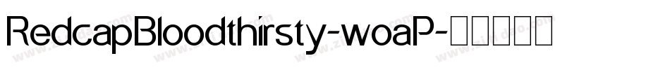 RedcapBloodthirsty-woaP字体转换