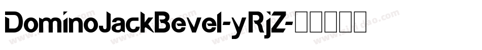 DominoJackBevel-yRjZ字体转换