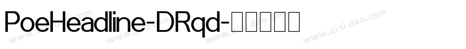 PoeHeadline-DRqd字体转换