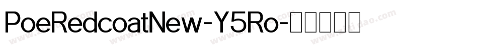 PoeRedcoatNew-Y5Ro字体转换