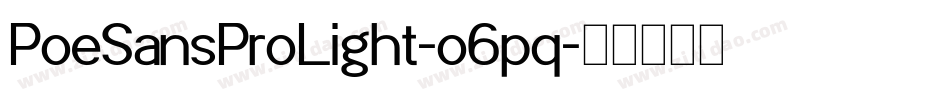PoeSansProLight-o6pq字体转换