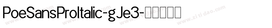 PoeSansProItalic-gJe3字体转换