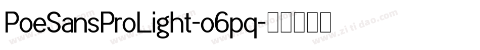 PoeSansProLight-o6pq字体转换