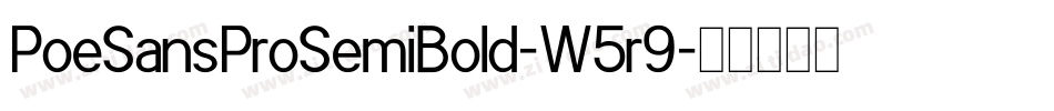 PoeSansProSemiBold-W5r9字体转换