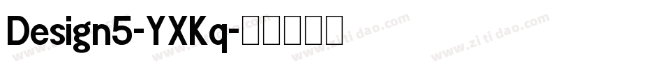 Design5-YXKq字体转换