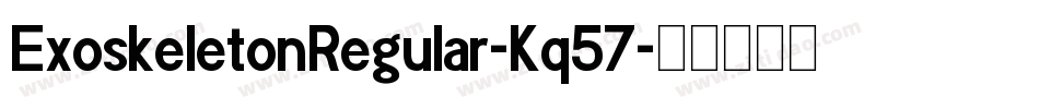 ExoskeletonRegular-Kq57字体转换