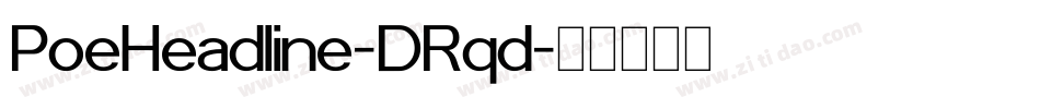 PoeHeadline-DRqd字体转换