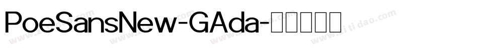 PoeSansNew-GAda字体转换