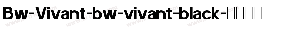 Bw-Vivant-bw-vivant-black字体转换