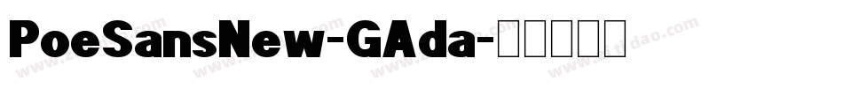 PoeSansNew-GAda字体转换