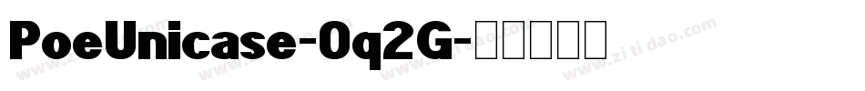 PoeUnicase-0q2G字体转换