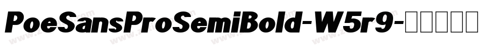 PoeSansProSemiBold-W5r9字体转换