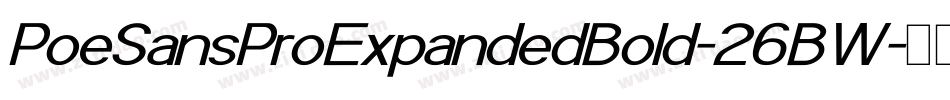 PoeSansProExpandedBold-26BW字体转换