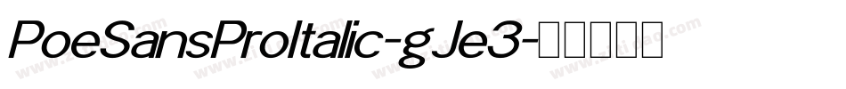 PoeSansProItalic-gJe3字体转换