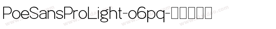 PoeSansProLight-o6pq字体转换