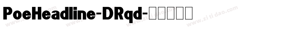 PoeHeadline-DRqd字体转换