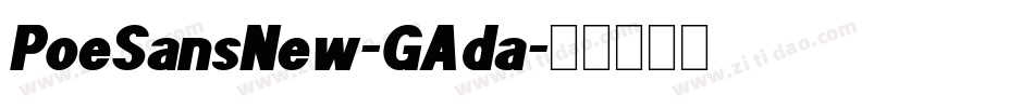 PoeSansNew-GAda字体转换