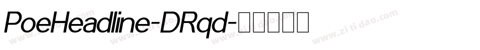 PoeHeadline-DRqd字体转换