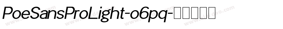 PoeSansProLight-o6pq字体转换
