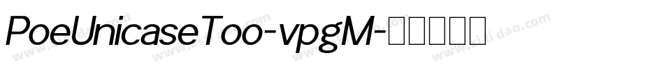 PoeUnicaseToo-vpgM字体转换