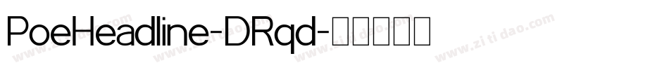 PoeHeadline-DRqd字体转换