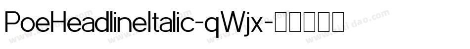 PoeHeadlineItalic-qWjx字体转换