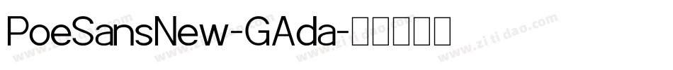 PoeSansNew-GAda字体转换