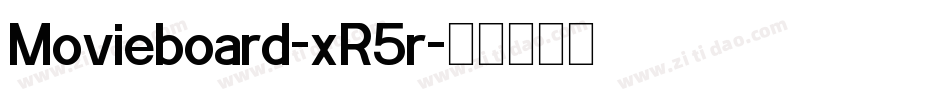 Movieboard-xR5r字体转换 Movieboard-xR5r字体转换