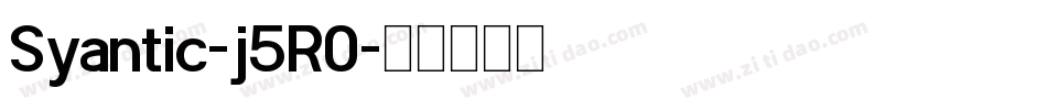 Syantic-j5R0字体转换 Syantic-j5R0字体转换