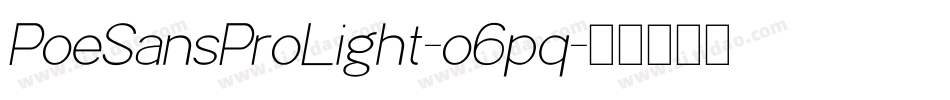 PoeSansProLight-o6pq字体转换