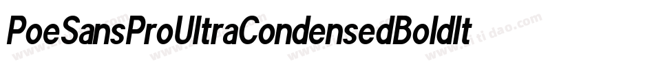 PoeSansProUltraCondensedBoldItalic-xpZV字体转换