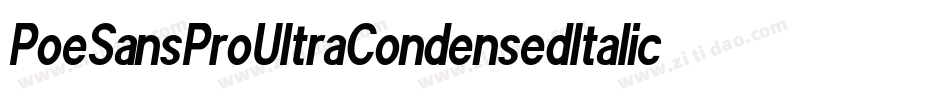 PoeSansProUltraCondensedItalic-p54v字体转换