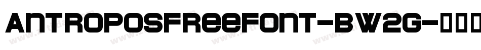 AntroposFreefont-BW2G字体转换