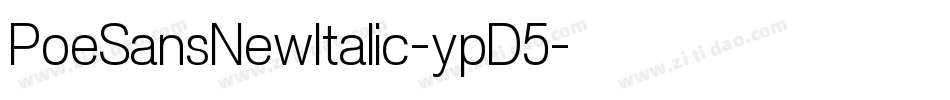 PoeSansNewItalic-ypD5字体转换 PoeSansNewItalic-ypD5字体转换