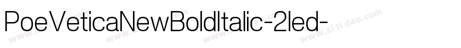 PoeVeticaNewBoldItalic-2led字体转换