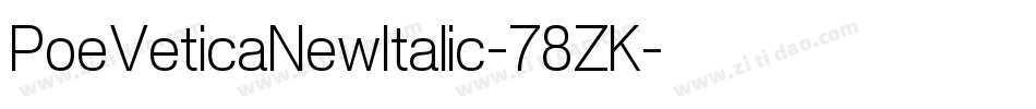 PoeVeticaNewItalic-78ZK字体转换